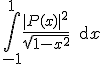 3$ \int_{-1}^1 \frac{|P(x)|^2}{\sqrt{1-x^2}}\, {\rm d} x 